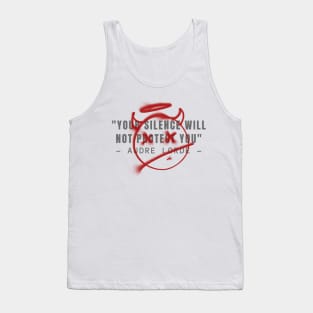 Your Silence Will Not Protect You Tank Top